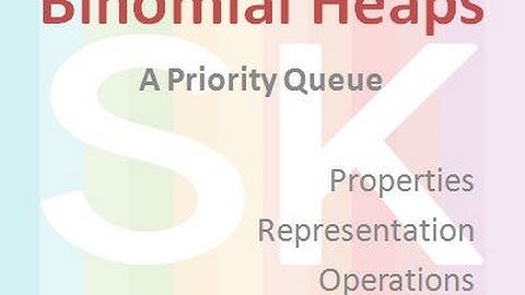 Binomial heap : Part-1 (Properties, Representation and Operations)
