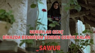 NURULLAH GENÇ BİRAZDA BENMİŞİM SENDEN  GERİYE KALAN Resimi