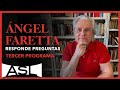 ÁNGEL FARETTA responde preguntas. Tercer programa