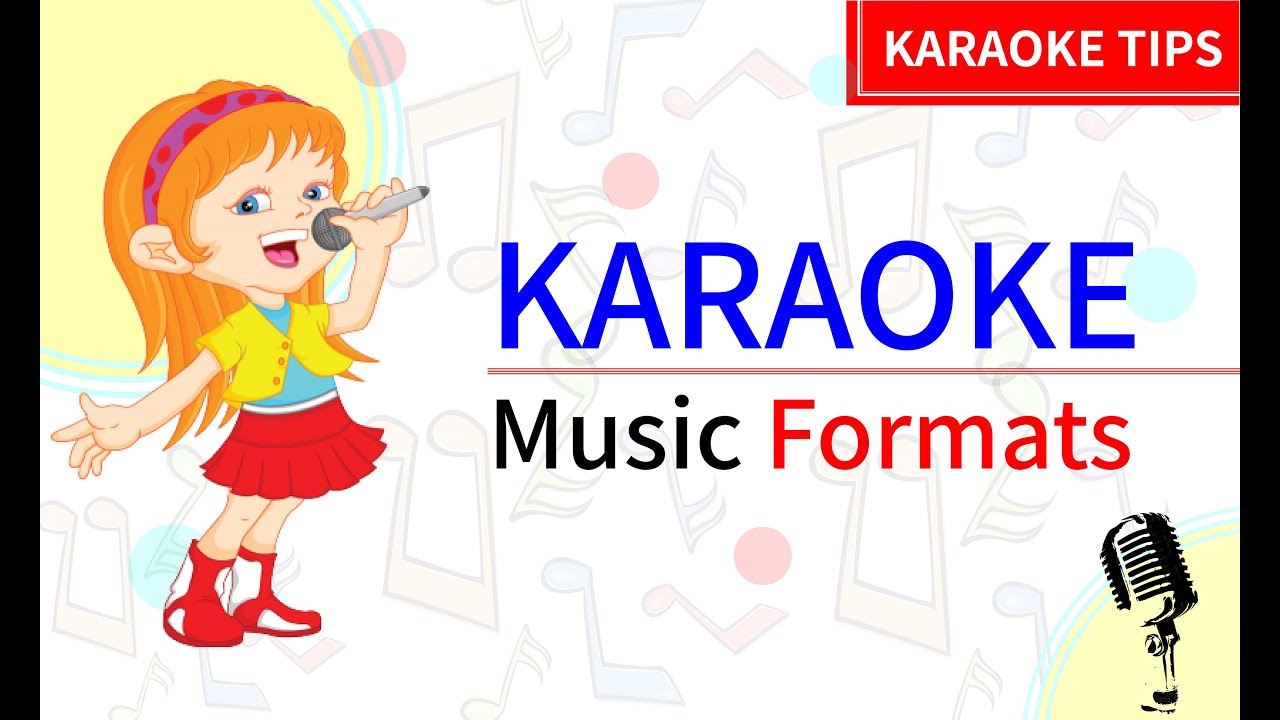 Karaoke Tips ( Karaoke Music Formats ) YouTube