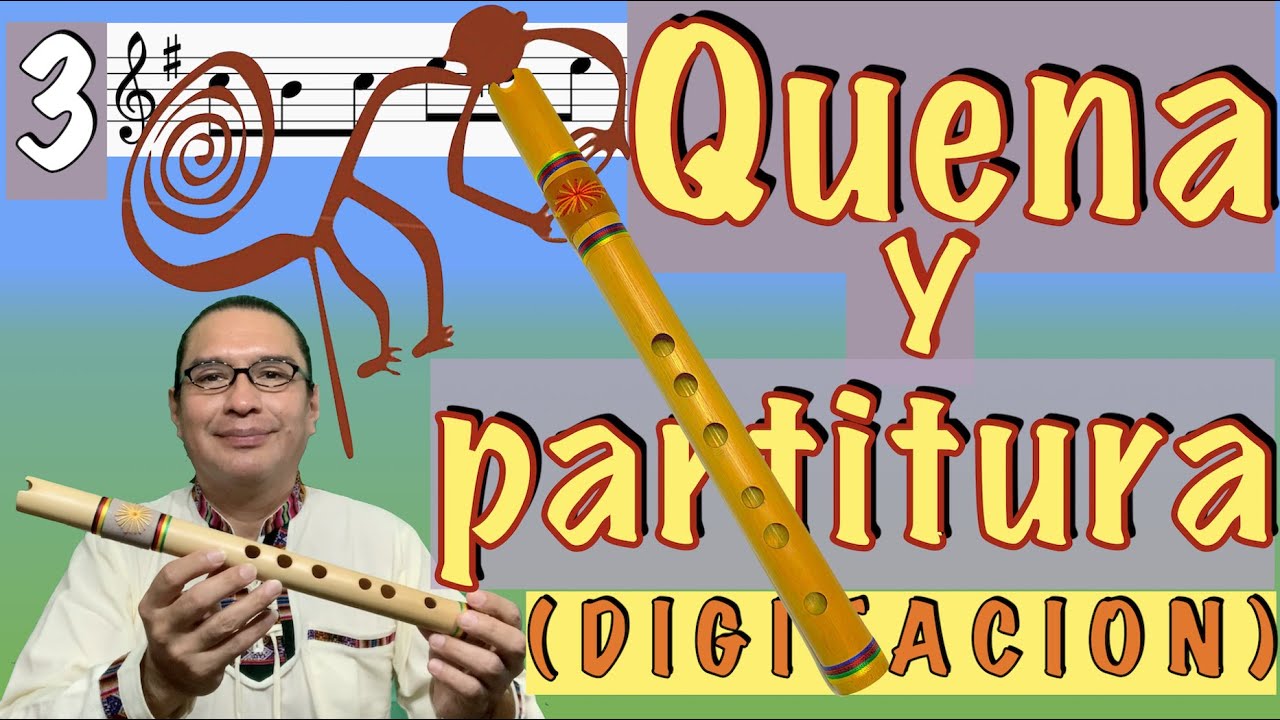 Ejercicios básicos para la Quena 3 (digitacion con partitura)