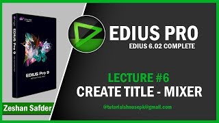 Create Title | Title Mixer In Edius Lecture 6 In Urdu/Hindi | Tutorials House