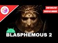BLASPHEMOUS 2 Android! | SUMI EMULATOR 0.9.4 • 2025🔥