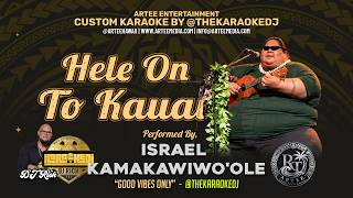 Isreal Kamakawiwo'ole - Hele On To Kauai (KaraokeDJ)