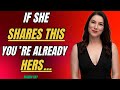 She Shares This With You That Means You've Already Won!(Watch Before It's Too Late)| Love Psychology