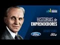 Historias de Emprendedores - Henry Ford