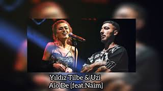 Yıldız Tilbe & Uzi  Bir Alo De [feat.Naim Mix] Resimi