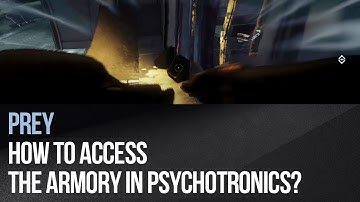 Prey - How to access the armory in Psychotronics?