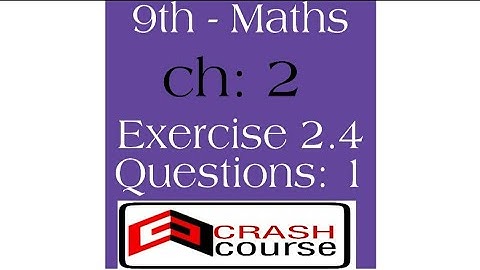 9th class Math, lec 1, Exercise 2.4 Question no 1- chapter 2 Real and complex numbers -Matric part1