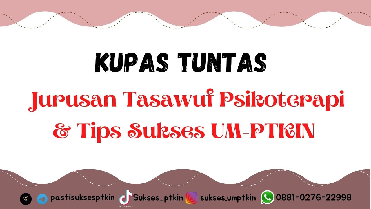 Jurusan Tasawuf Psikoterapi dan Tips Sukses UM-PTKIN