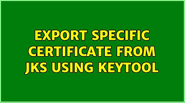 Export specific certificate from JKS using keytool