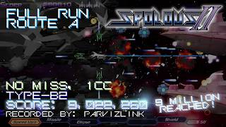 Spolous II (Ver 0.508) - Full Run, Route A, Type-B2 No Miss, 1CC, Score: 9,022,260 By: ParvizLink