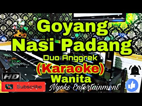 GOYANG NASI PADANG - Duo Anggrek (KARAOKE) Dj House Remix || Nada Wanita DIS=DO