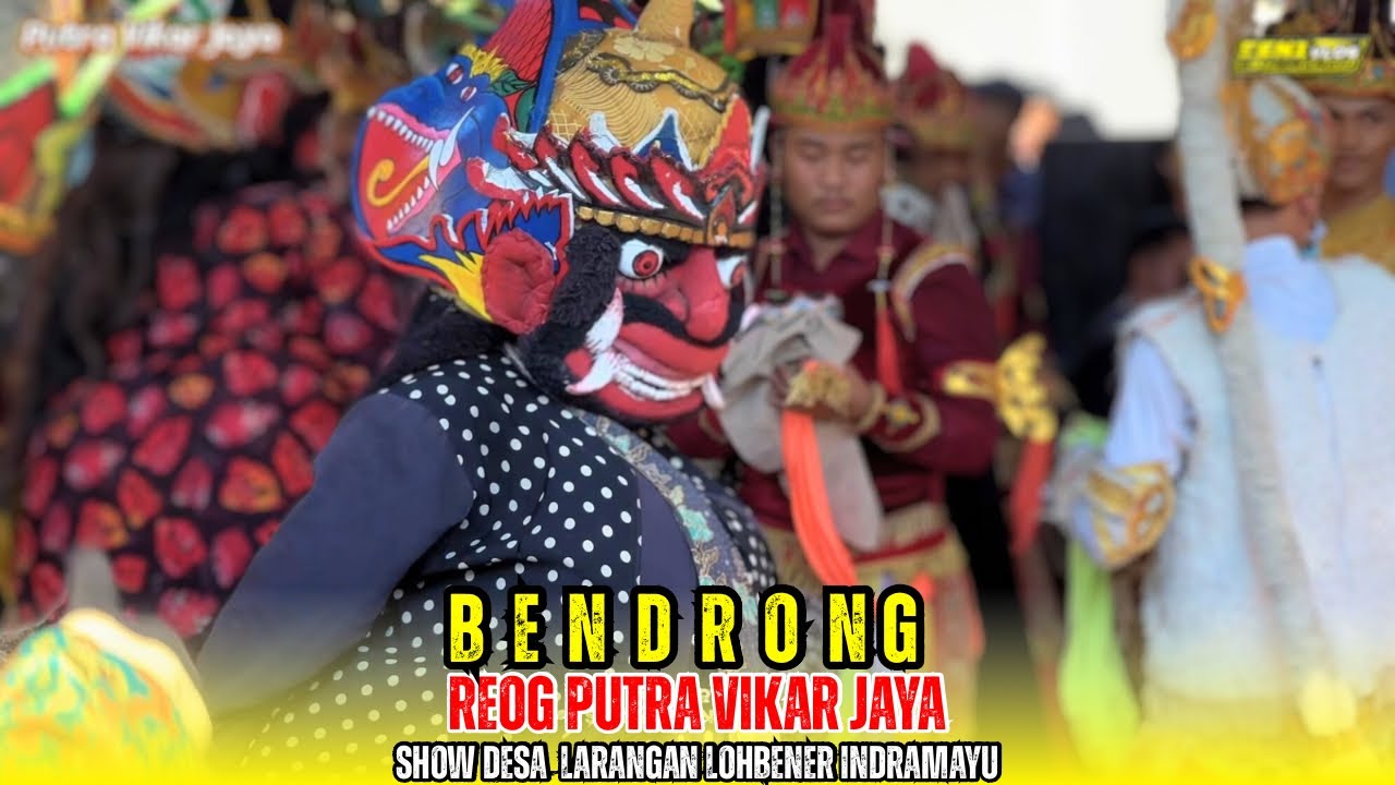 bendrong Larangan Reog Putra Vikar Jaya Show Desa Larangan Blok Maja Kidul Lohbener Indramayu