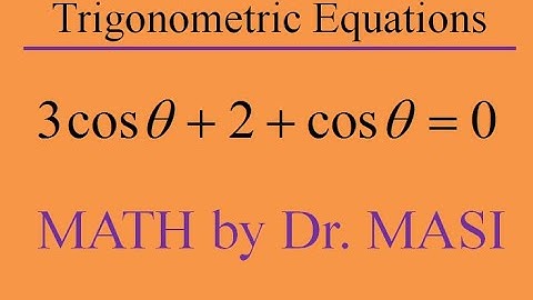 Solving Trigonometric Equations 3cos2x+2+cosx=0, How to Solve Trigonometric Equations