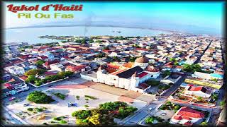 Lakol d'Haiti | Pil Ou Fas