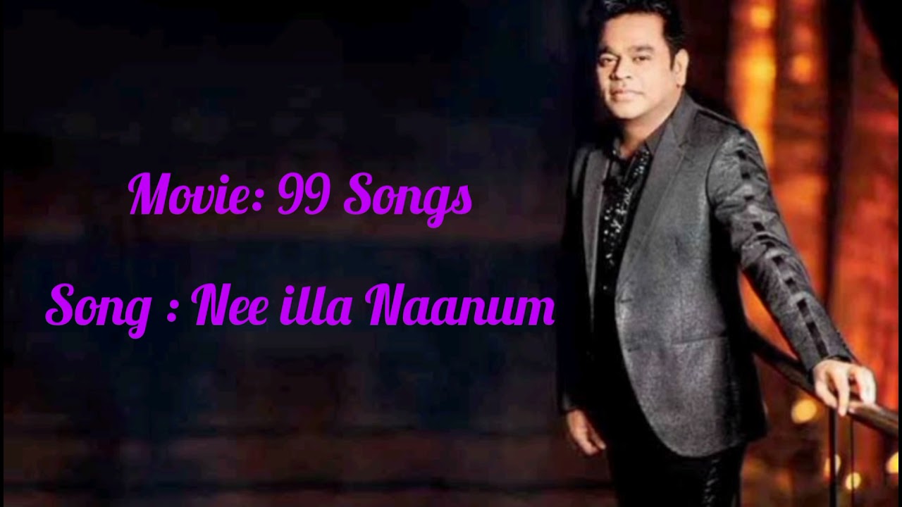  Nee illa Naanum song lyrics with English translation  ARRahman New song  99Songs movie