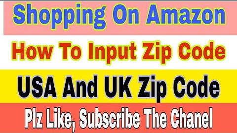 How To Input A Zip Code Of USA And UK | Shopping On Amazon Enter A Zip Code USA Zip Code 10001