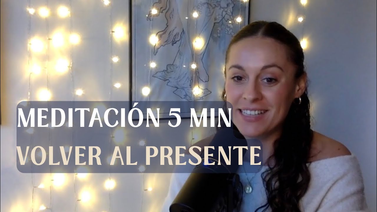 Meditación guiada 5 min ✨ Soltar pensamientos y volver al presente con aceptación