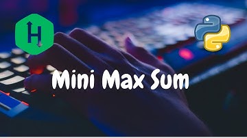 09 - Mini Max Sum | Warmup | Hackerrank Solution | Python