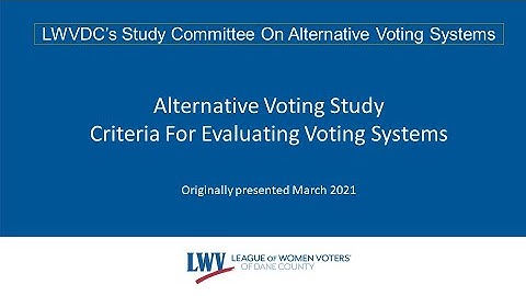 Alternative Voting Study - Criteria For Evaluating Voting Systems