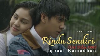 Download Lagu RINDU SENDIRI - IQBAL RAMADHAN | OST. DILAN 1990 (LYRIC VIDEO) MP3