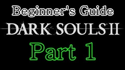 Dark Souls II Beginner