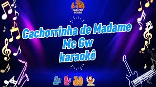 Cachorrinha De Madame  Mc Gw  Karaok 