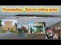 Poompuhar Beach | Kaveri joining Bay of Bengal | Tourist Places in Poompuhar | பூம்புகார் கடற்கரை