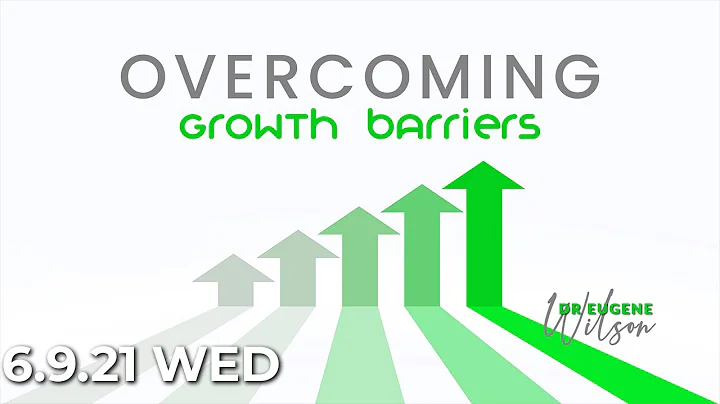 Eugene Wilson - Overcoming Growth Barriers