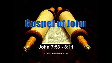 John 7:53 - 8:11.  Jesus and the Woman taken in Adultery