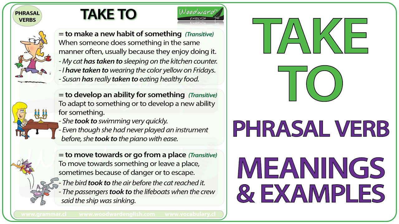 Take To - Phrasal Verb Meaning & Examples In English - Youtube