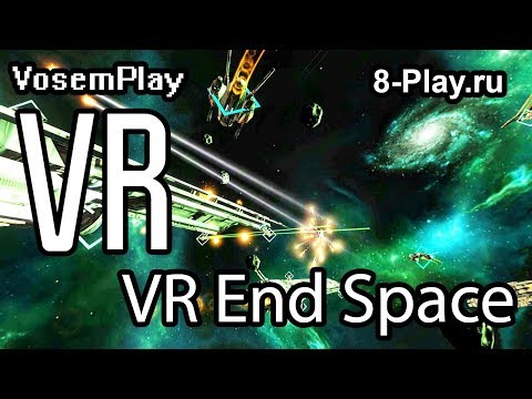 VR End Space - PSVR - Gameplay - Прохождение