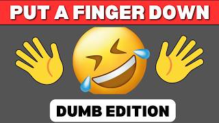 Put a finger down - Dumb Edition🤡🥴 |
