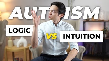 Intuition vs Logic: The Heart of Autistic Decision Making