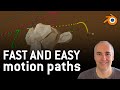 Quick and easy way to make motion paths in blender