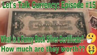 Let's Talk Currency: Episode #15 1928 Funny Back $1 Silver Certificate