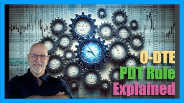 0-DTE - Pattern Day Trader Rule Explained