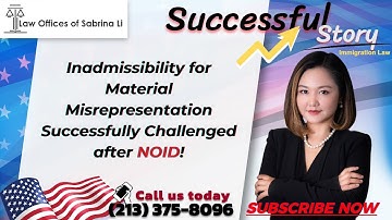 Inadmissibility for Material Misrepresentation Successfully Challenged after NOID!