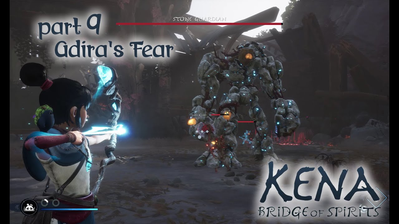 Kena Bridge of Spirits - PART 9 - Adira's Fear