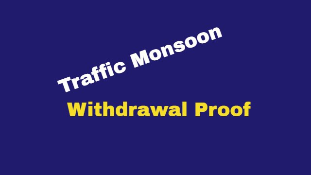 Traffic Monsoon Withdrawal Proof