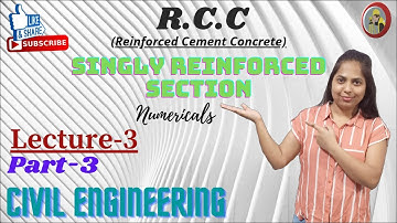 R.C.C | Lecture -3 | PART 3 | Singly Reinforced Section | Numericals | Limit State Method