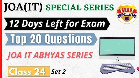 Top 20 Questions || JOA(IT) Abhyas Series(SET 2) || Class 24 @Elite Academy Rehan