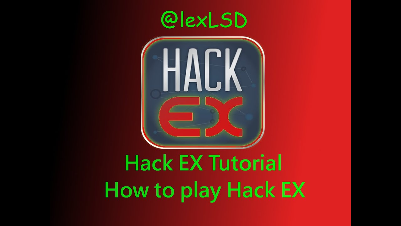 Hack Ex Tutorial How To Play Hack Ex - 