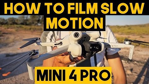 How to Record Slow Motion 4K 100PS Video - Mini 4 Pro