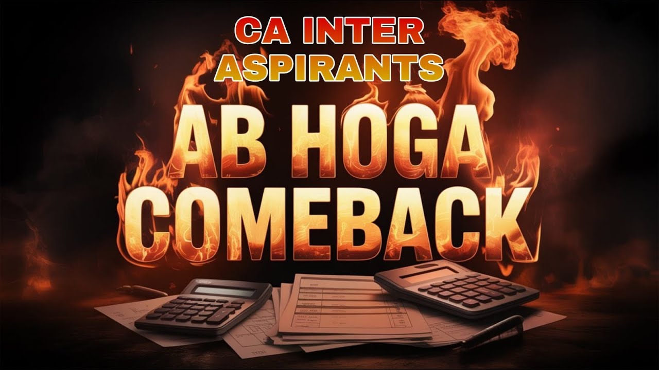 CA Inter Aspirants Ab Hoga Comeback 🔥