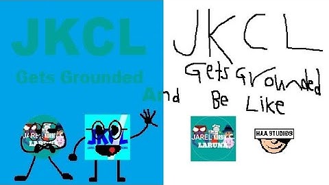 JKCL Gets Grounded And JKCL Gets Grounded Be Like (READ DESC)
