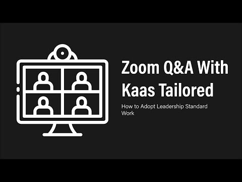 January Entire Zoom Call Experience - How to Adopt Leader Standard Work