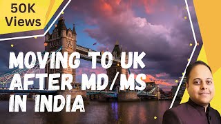 Moving to UK after MD/MS in India