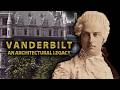 Vanderbilt: An Architectural Legacy